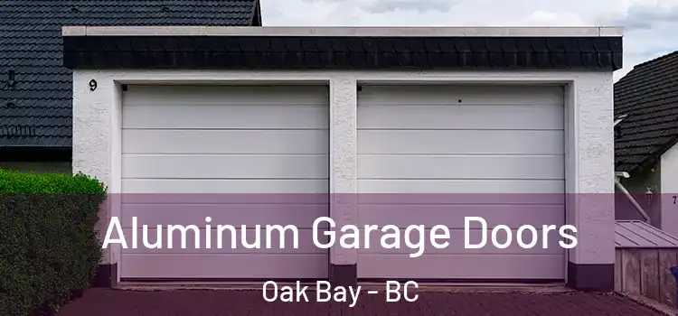  Aluminum Garage Doors Oak Bay - BC