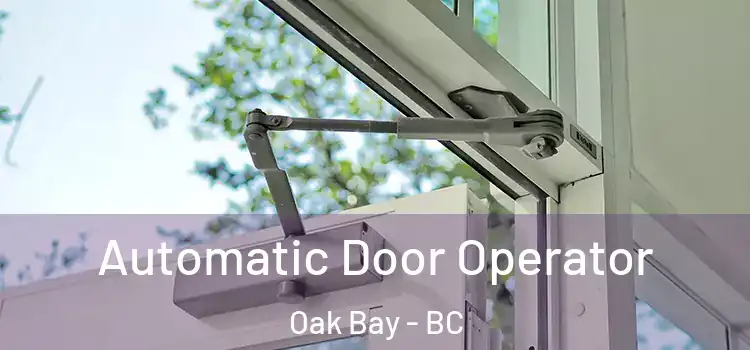 Automatic Door Operator Oak Bay - BC