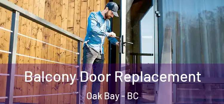  Balcony Door Replacement Oak Bay - BC