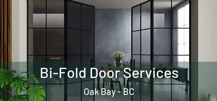 Bi-Fold Door Services Oak Bay - BC