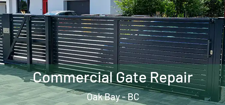 Commercial Gate Repair Oak Bay - BC