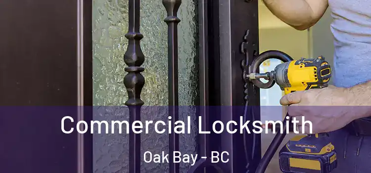  Commercial Locksmith Oak Bay - BC