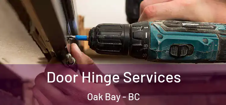 Door Hinge Services Oak Bay - BC