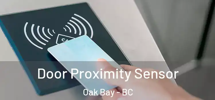 Door Proximity Sensor Oak Bay - BC