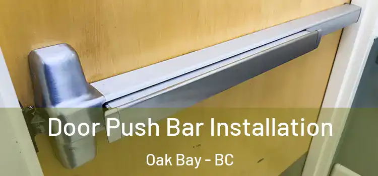  Door Push Bar Installation Oak Bay - BC