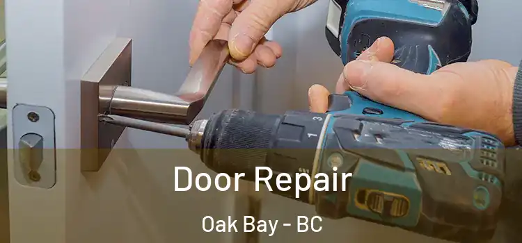 Door Repair Oak Bay - BC