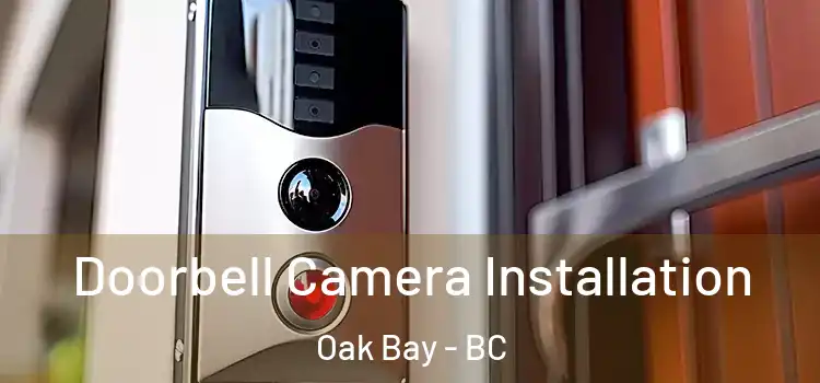  Doorbell Camera Installation Oak Bay - BC