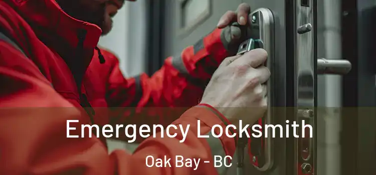 Emergency Locksmith Oak Bay - BC