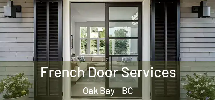 French Door Services Oak Bay - BC