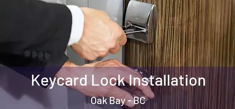  Keycard Lock Installation Oak Bay - BC