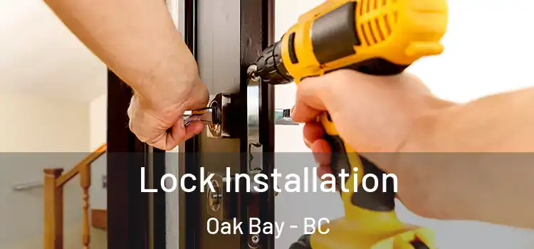  Lock Installation Oak Bay - BC