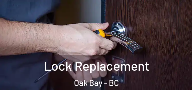 Lock Replacement Oak Bay - BC