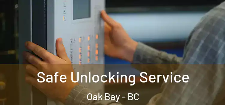  Safe Unlocking Service Oak Bay - BC