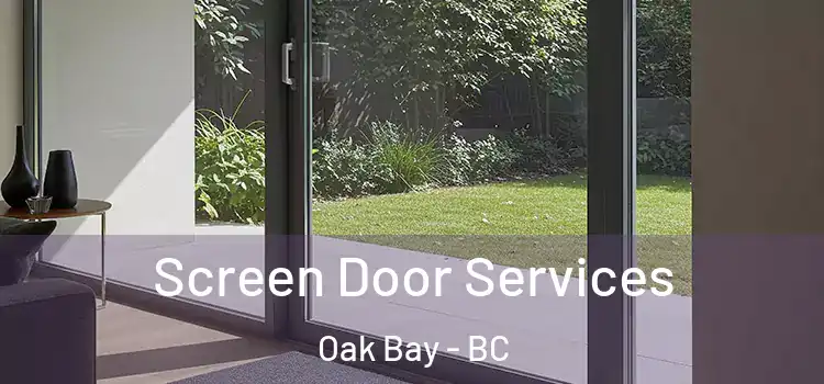 Screen Door Services Oak Bay - BC
