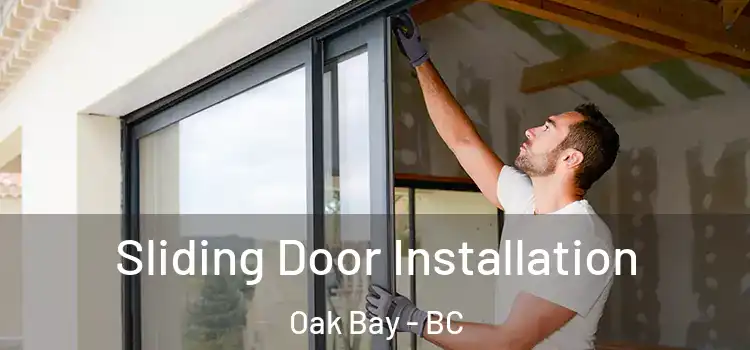 Sliding Door Installation Oak Bay - BC