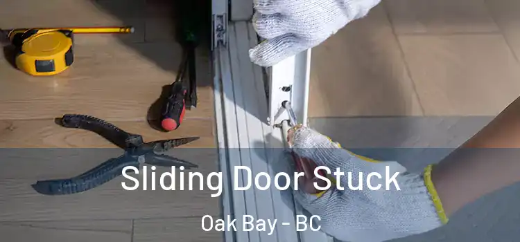  Sliding Door Stuck Oak Bay - BC