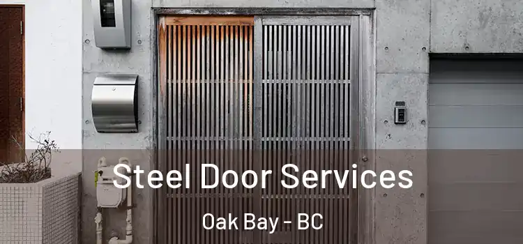 Steel Door Services Oak Bay - BC