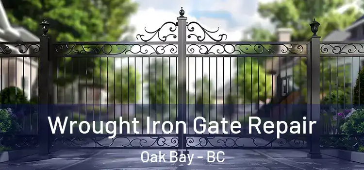 Wrought Iron Gate Repair Oak Bay - BC